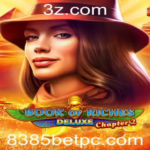 Explorando o Mundo de BookofRichesDeluxeChapter2: Mergulhe na Aventura com 8385BET